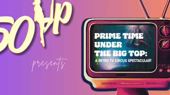 Prime Time Under the Big Top: A Retro TV Circus Spectacular
